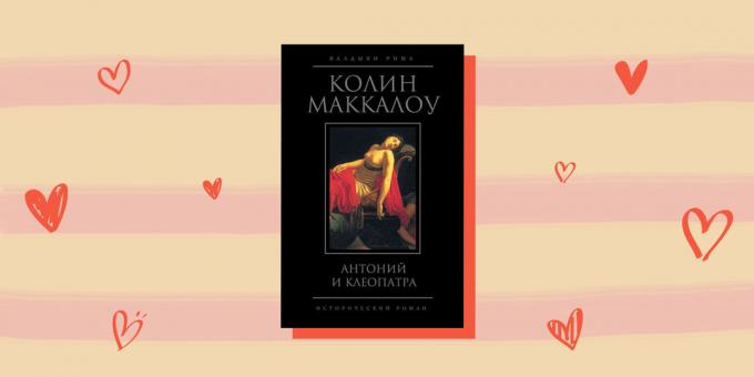 רומנטיקה עם דמויות היסטוריות: "אנטוניוס וקליאופטרה" קולין מקאלו