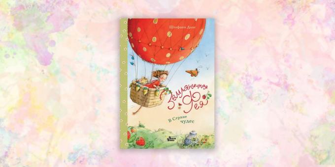 ספרים לילדים: אגדות תות". בארץ הפלאות, "סטפני Dahle