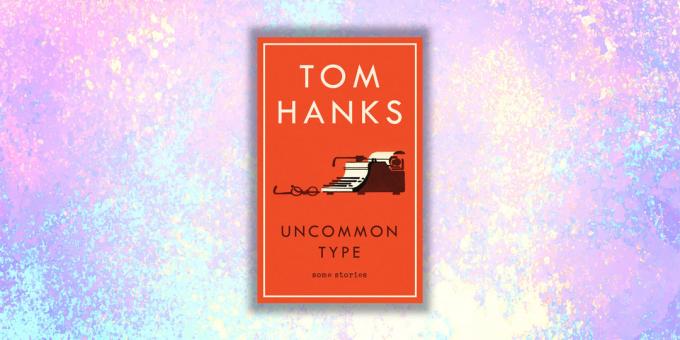 ספרים חדשים: "מופע ייחודי. סיפורים על דא ועל הא", טום הנקס